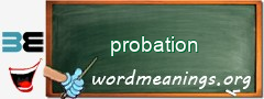 WordMeaning blackboard for probation
